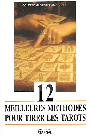 Emprunter Les 12 meilleures méthodes pour tirer les tarots livre
