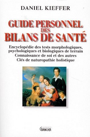 Emprunter Guide personnel des bilans de santé. Encyclopédie des tests morphologiques, psychologiques et biolog livre