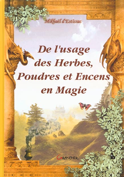Emprunter De l'usage des herbes, poudres et encens en magie livre