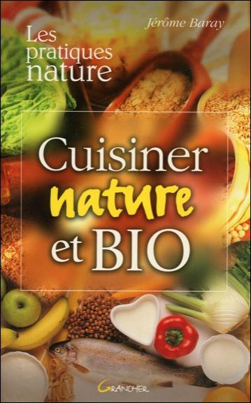 Emprunter Cuisiner nature et bio livre