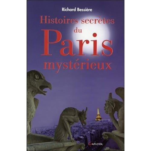 Emprunter Histoires secrètes du Paris mystérieux livre