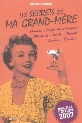 Emprunter Les secrets de ma grand-mère. Edition 2007 livre
