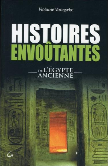 Emprunter Histoires envoûtantes de l'Egypte ancienne livre