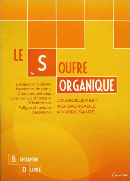 Emprunter Le soufre organique. L'oligoélément indispensable à votre santé livre