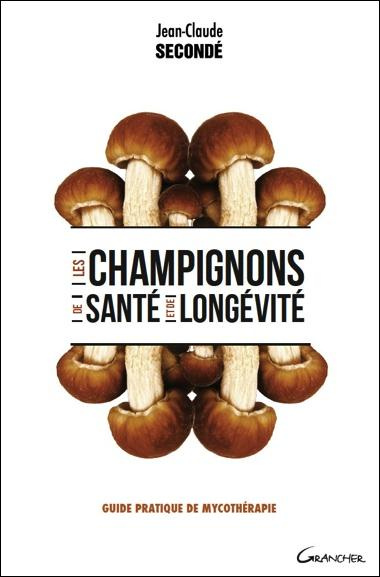 Emprunter Les champignons de santé et de longévité. Guide pratique de mycothérapie livre