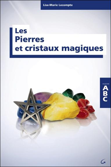 Emprunter Les pierres et cristaux magiques livre