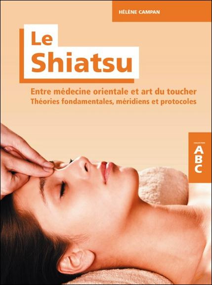 Emprunter Le Shiatsu, entre médecine orientale et art du toucher. Théories fondamentales, méridiens et protoco livre