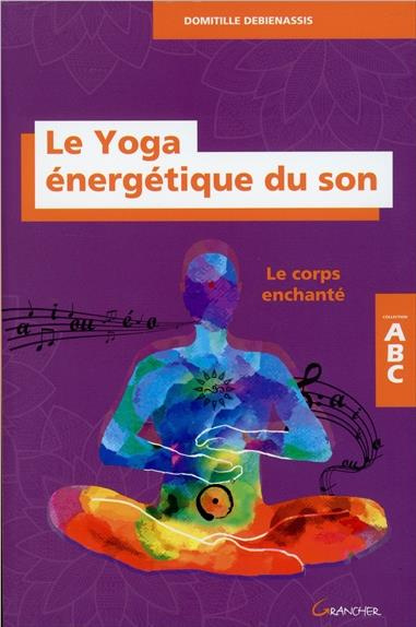 Emprunter Le yoga énergétique du son livre