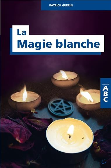 Emprunter La magie blanche livre