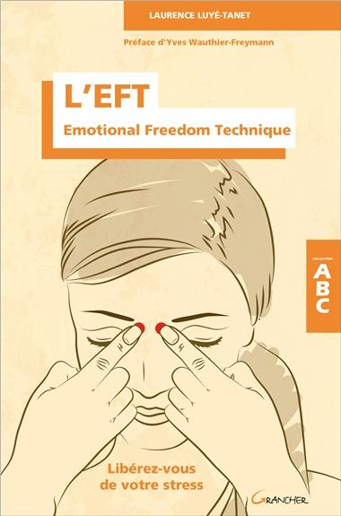 Emprunter L'EFT (Emotional Freedom Technique). Libérez-vous de votre stress livre