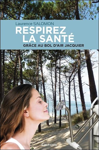 Emprunter Respirez la santé grâce au Bol d'Air Jacquier livre