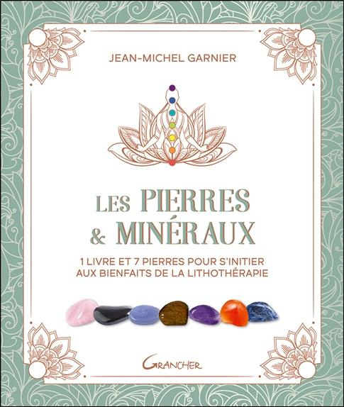 Emprunter Les pierres & minéraux. 1 livre et 7 pierres pour s'initier aux bienfaits de la lithothérapie livre