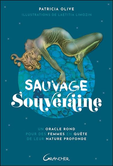 Emprunter Sauvage & Souveraine. Un oracle rond pour des femmes en quête de leur nature profonde livre