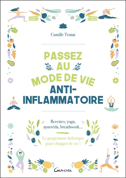 Emprunter Passez au mode de vie anti-inflammatoire. Recettes, yoga, ayurvéda, breathwork - Le programme holist livre