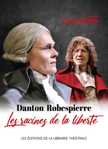 Emprunter Danton / Robespierre, les racines de la liberté livre