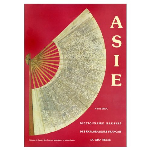 Emprunter Dictionnaire illustré des explorateurs et grands voyageurs français du XIXe siècle. Tome 2, Asie livre