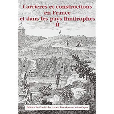 Emprunter CARRIERES ET CONSTRUCTIONS EN FRANCE ET DANS LES PAYS LIMITROPHES. Tome 2, actes du 117ème congrès n livre