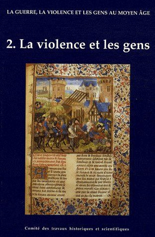 Emprunter La guerre, la violence et les gens au Moyen Age. Tome 2, Guerre et Gens livre