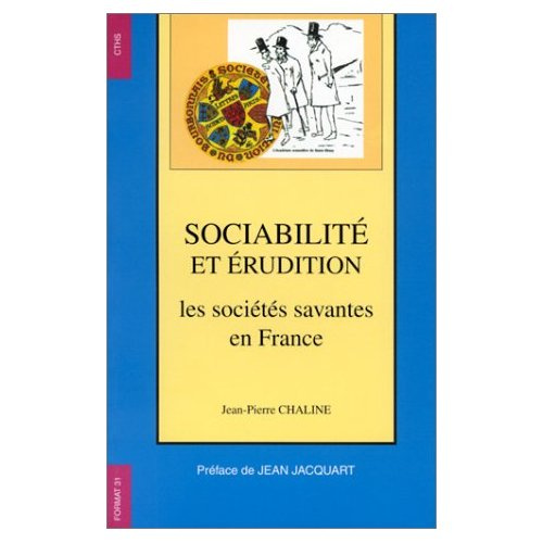 Emprunter Sociabilité et érudition. Les sociétés savantes en France, XIXe-XXe siècles livre