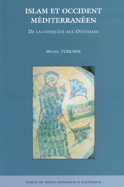 Emprunter Islam et Occident méditerranéen. De la conquête aux Ottomans livre