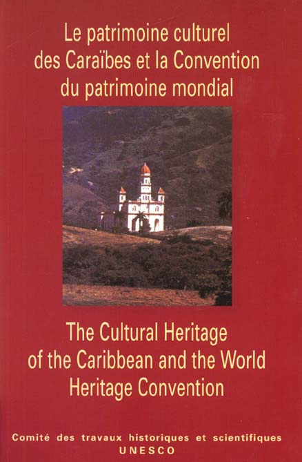 Emprunter LE PATRIMOINE CULTUREL DES CARAIBES ET LA CONVENTION DU PATRIMOINE CULTUREL livre