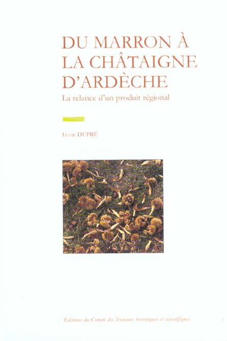 Emprunter Du marron à la châtaigne d'Ardèche. La relance d'un produit régional livre
