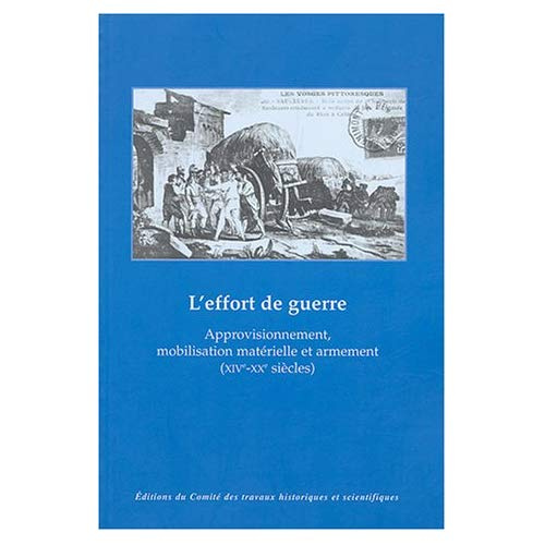 Emprunter L'effort de guerre. Approvisionnement, mobilisation matérielle et armement (XIVe-XXe siècles) livre
