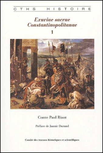 Emprunter Le butin de Constantinople . 2 Volumes, Exuviae sacrae Constantinopolitanae livre