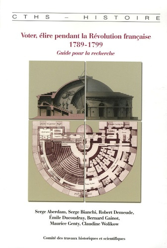 Emprunter Voter, élire pendant la Révolution française 1789-1799. Guide pour la recherche livre