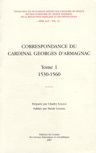 Emprunter Correspondance du cardinal Georges d'Armagnac. Tome 1, 1530-1560 livre