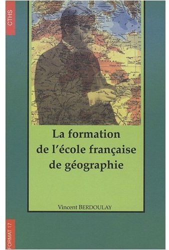 Emprunter La formation de l'école française de géographie (1870-1914) livre
