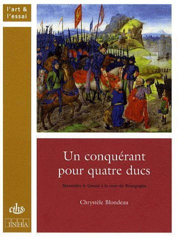 Emprunter Un conquérant pour quatre ducs. Alexandre le Grand à la cour de Bourgogne livre