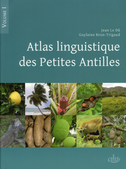Emprunter Atlas linguistique des Petites Antilles. Volume 1 livre
