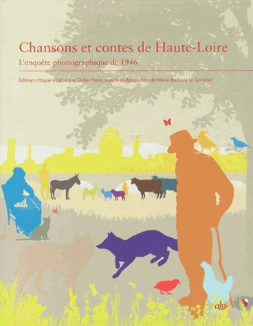 Emprunter Chansons et contes de Haute-Loire. L'enquête phonographique de 1946, avec 1 CD audio MP3 livre