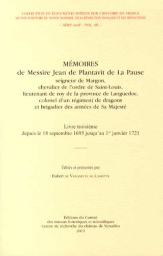 Emprunter Mémoires de Messire Jean de Plantavit de La Pause. Livre troisième depuis le 18 septembre 1695 jusqu livre