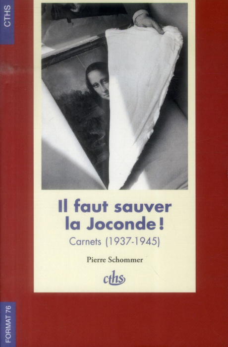 Emprunter Il faut sauver la Joconde ! Carnets (1937-1945) livre
