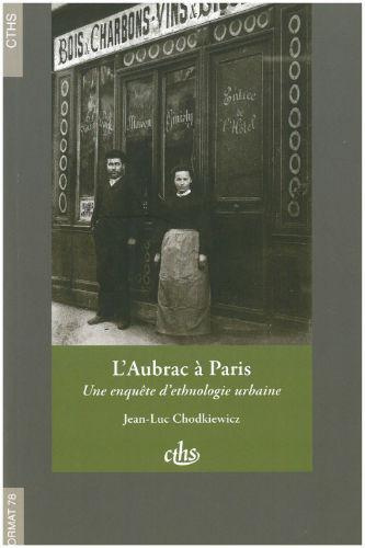 Emprunter L'Aubrac à Paris. Une enquête d'ethnologie urbaine livre