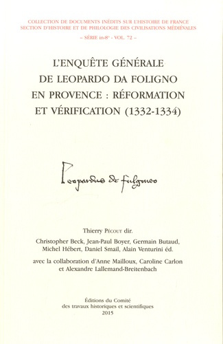 Emprunter L'enquête générale de Leopardo da Foligno en Provence : réformation et vérification (1332-1334) livre