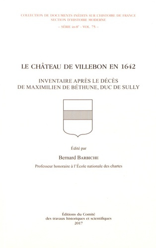 Emprunter Le château de Villebon en 1642. Inventaire après le décès de Maximilien de Béthune, duc de Sully livre