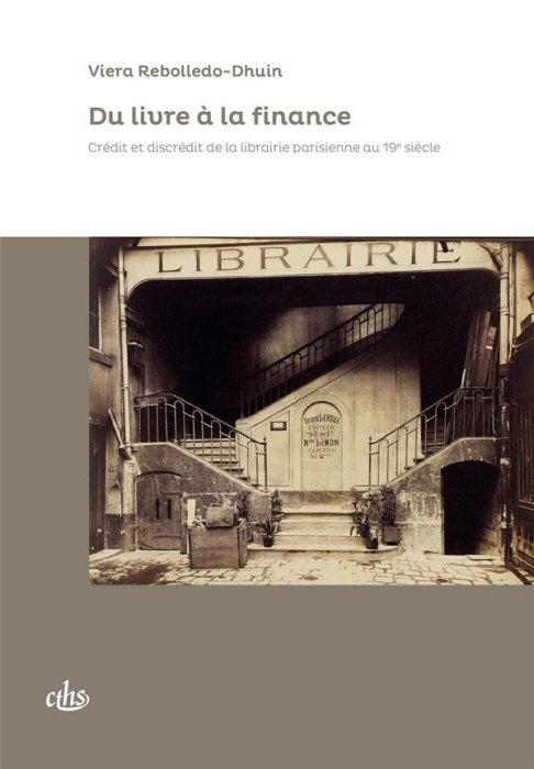 Emprunter Du livre à la finance. Crédit et discrédit de la librairie parisienne au XIXe siècle livre