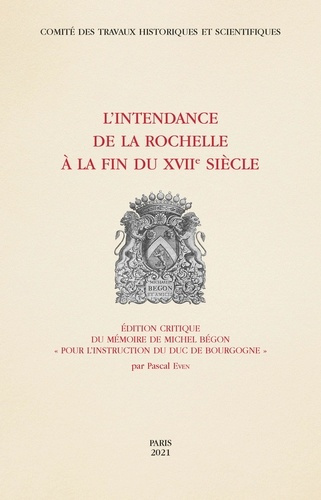 Emprunter L'intendance de La Rochelle à la fin du XVIIe siècle. Edition critique du mémoire de Michel Bégon