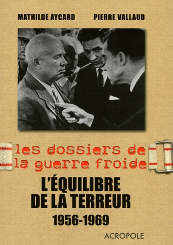 Emprunter L'équilibre de la terreur. 1956-1969 livre