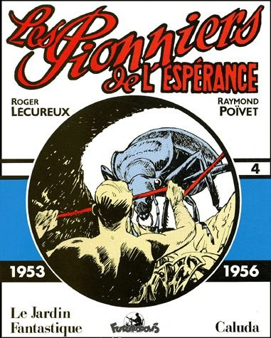 Emprunter Les pionniers de l'espérance Volume 4 : 1953-1956 : Le Jardin fantastique. Caluda livre