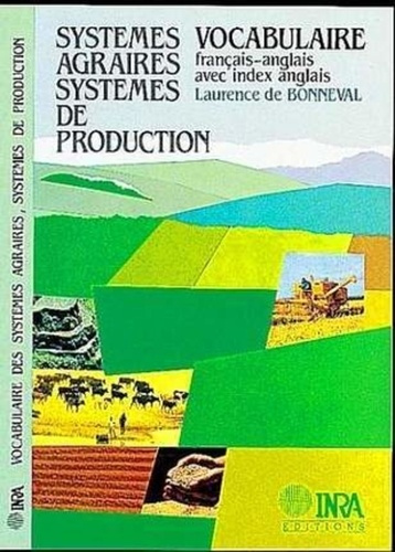 Emprunter SYSTEMES AGRAIRES, SYSTEMES DE PRODUCTION - VOCABULAIRE FRANCAIS-ANGLAIS AVEC INDEX ANGLAIS livre