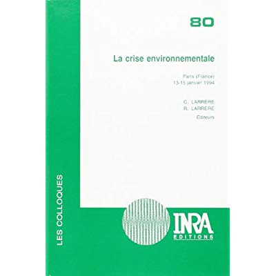 Emprunter LA CRISE ENVIRONNEMENTALE-PARIS(FRANCE),13-15 JANVIER 1994 (NO80) livre