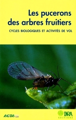 Emprunter LES PUCERONS DES ARBRES FRUITIERS. CYCLES BIOLOGIQUES ET ACTIVITES DE VOL livre