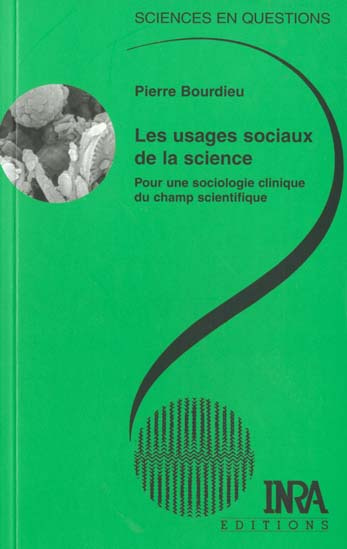 Emprunter LES USAGES SOCIAUX DE LA SCIENCE. POUR UNE SOCIOLOGIE CLINIQUE DU CHAMP SCIENTIFIQUE livre