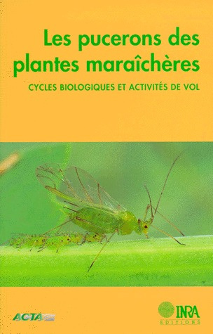 Emprunter LES PUCERONS DES PLANTES MARAICHERES. CYCLES BIOLOGIQUES ET ACTIVITES DE VOL livre