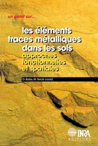 Emprunter LES ELEMENTS TRACES METALLIQUES DANS LES SOLS. APPROCHES FONCTIONNELLES ET SPATIALES livre