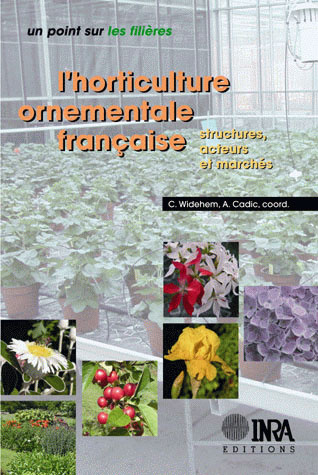 Emprunter L'HORTICULTURE ORNEMENTALE FRANCAISE. STRUCTURES, ACTEURS ETMARCHES livre